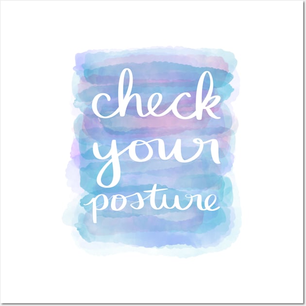 Check Your Posture Wall Art by Strong with Purpose